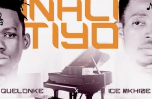 ICE Mkhize X Quelonke - Inhlitiyo